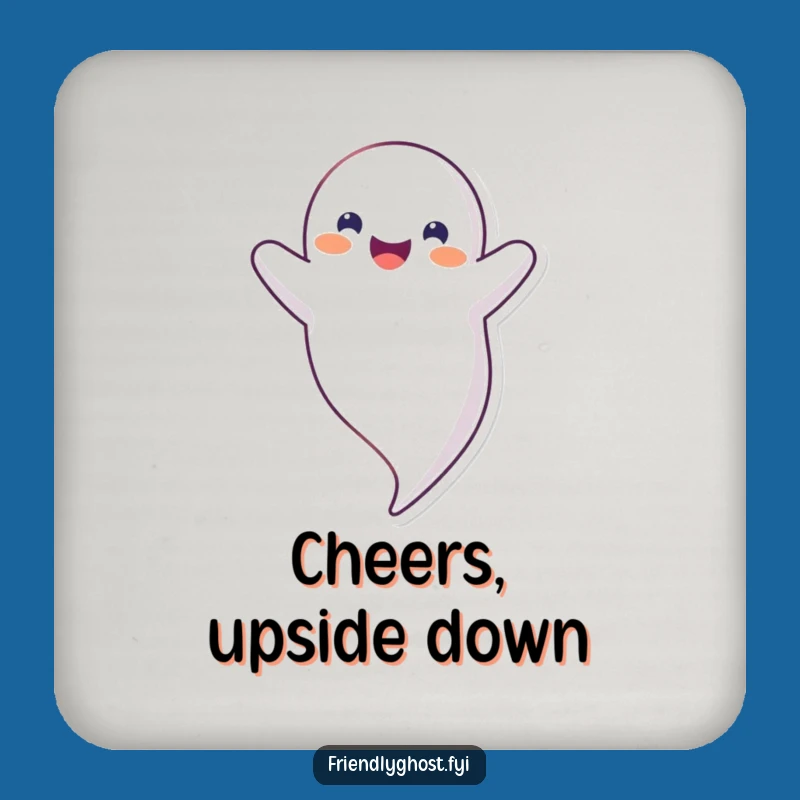 Funny Upside Down Ghost Coaster: Happy Floating Protection, Quirky Decor