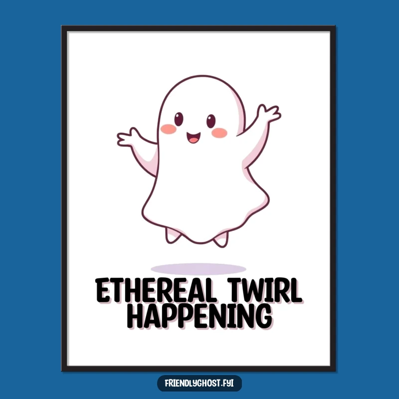 Funny Ghost Pirouette Poster - Whimsical Wall Art for Spooky Smiles