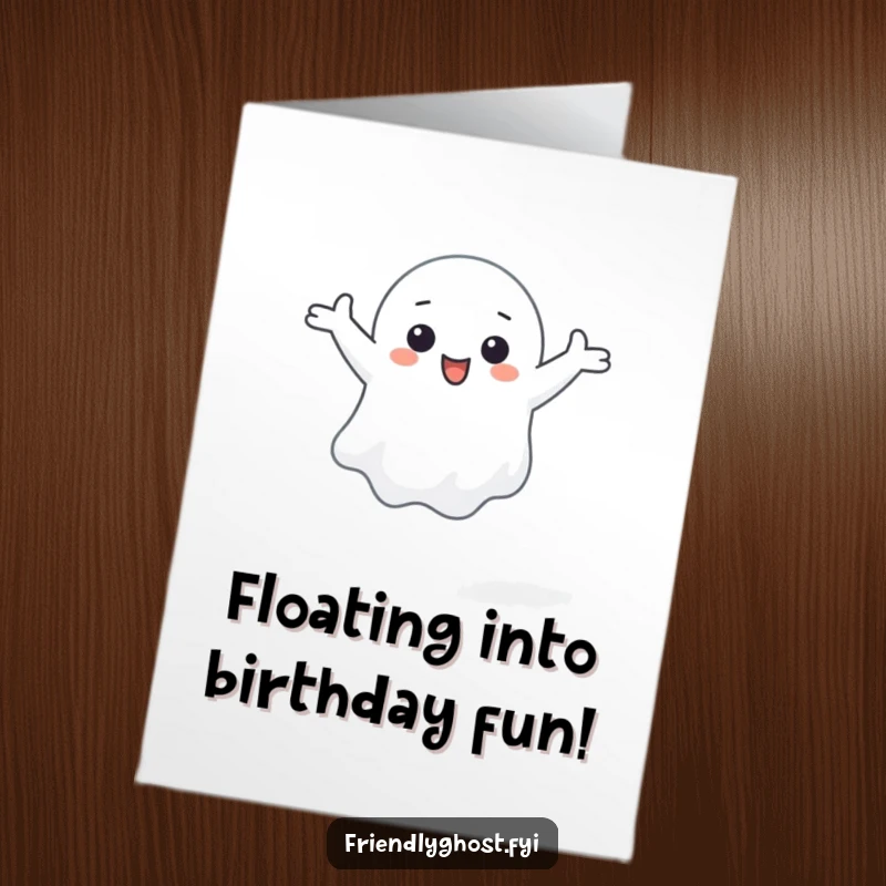 Funny Free Printable Birthday Card of a small ghost character floating happily with its arms outstretched.