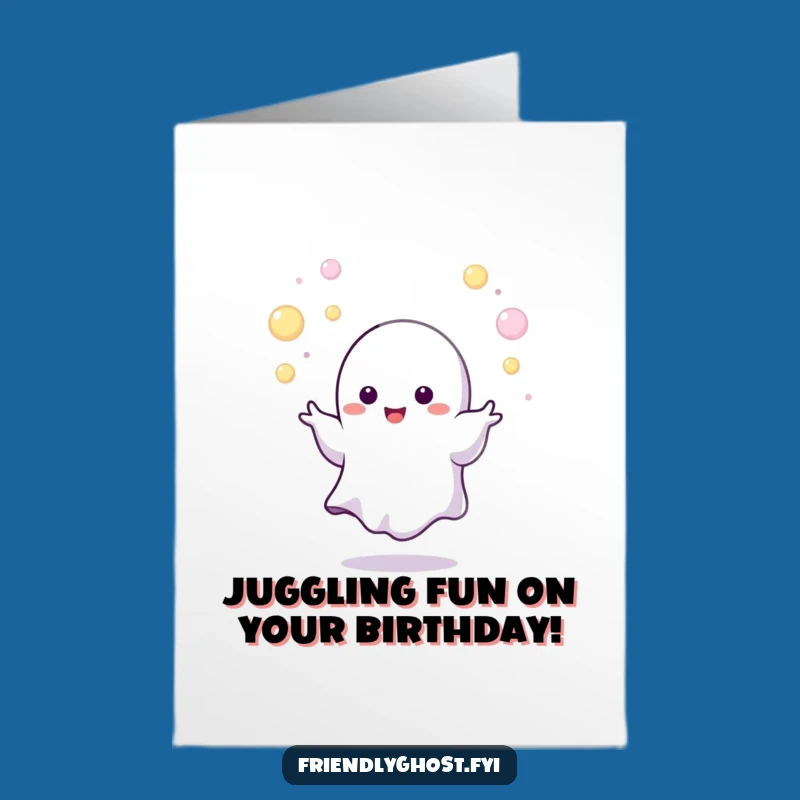 Free Printable Birthday Card: Juggling Ghost & Orbs for a Fun, Energetic Celebration