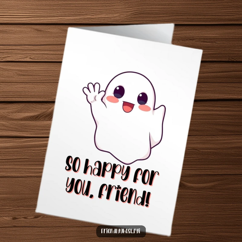 Funny Free Printable congratulations card showing a cute ghost giving an enthusiastic wave with its spectral hand.