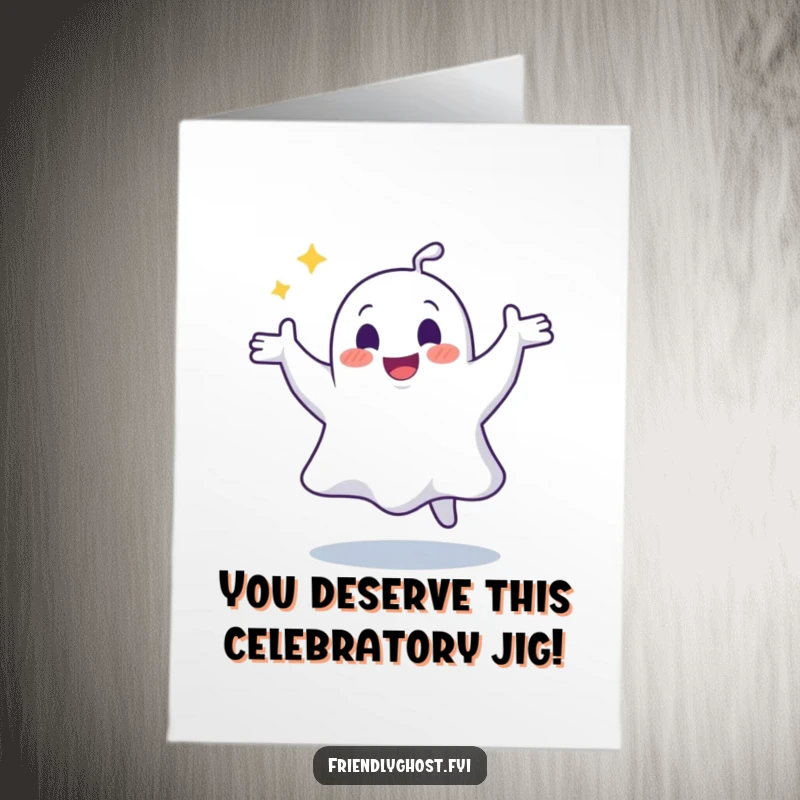 Funny Free Printable congratulations card featuring a joyful ghost doing a delightfully silly and wobbly dance.