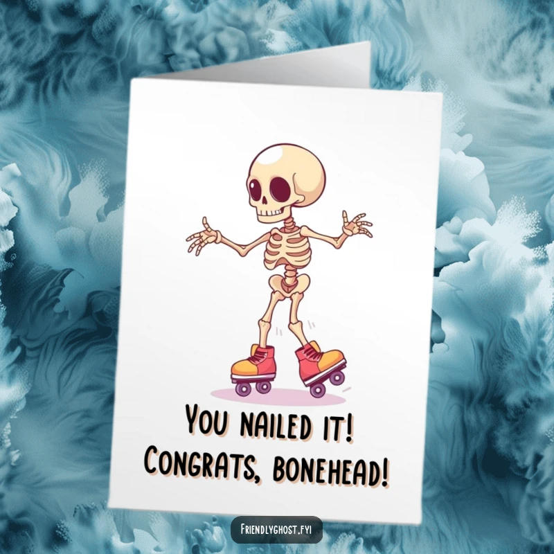 Funny Free Printable Congratulations Card: Skeleton limb on roller skates wobbling, a humorous take on achieving goals.