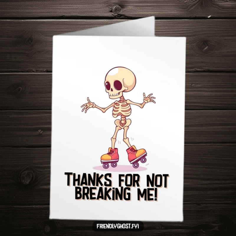 Funny Free Printable Thank You Card: Clumsy skeleton limb on roller skates, humorously expressing thanks with a wobbly charm.