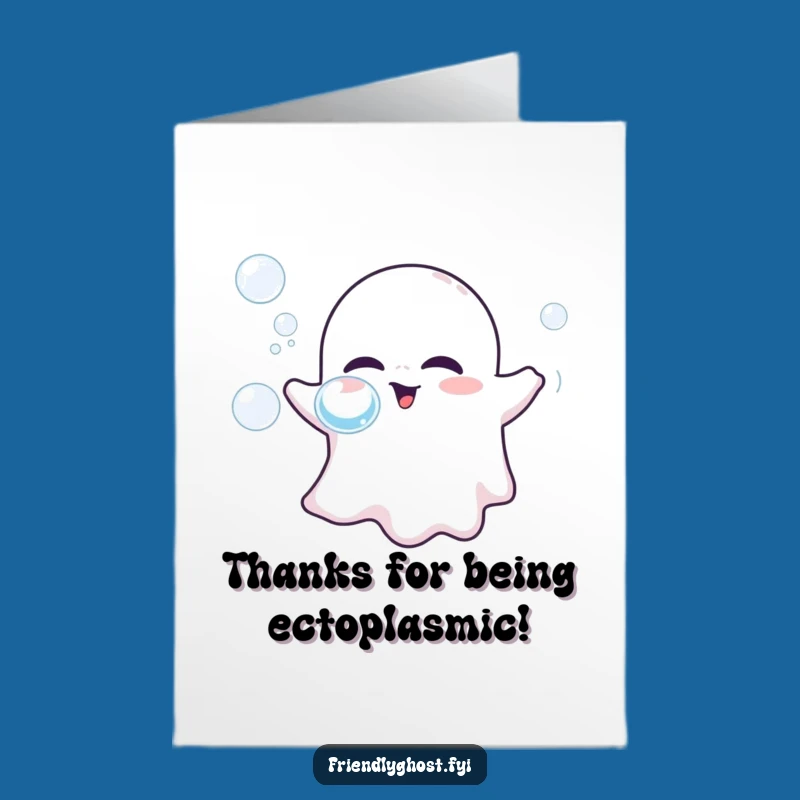 Free Printable Thank You Card: Ghost Bubbles Gratitude - Fun LOL Downloadable Gift!